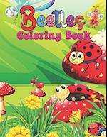 Beetles Coloring Book: Easy Beetles Coloring Books For Kids And Adults Relaxing, Stress Relieving Unique Designs Beetles Coloring Pages. 