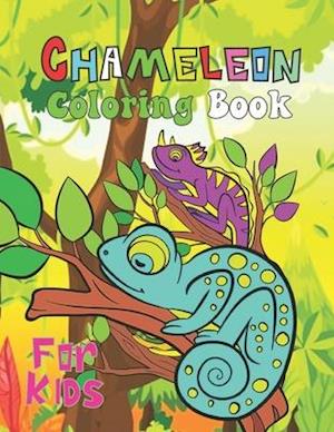 Chameleon Coloring Book For Kids: Cute Chameleon Coloring Books.30 Unique Designs For All Ages Kids Toddlers, Teens, and Preschool.