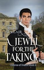 A Jewel for the Taking: A Historical Regency Romance 