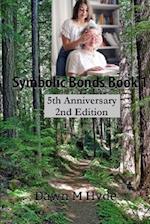 Symbolic Bonds Book 1: 5th Anniversary 2nd Edition 