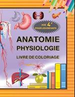 Anatome, Physiologie, Livre de coloriage pour les enfants age +4ans