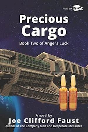 Precious Cargo: Book Two of Angel's Luck