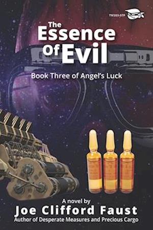 The Essence of Evil: Book Three of Angel's Luck