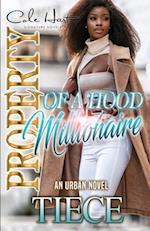 Property Of A Hood Millionaire: An Urban Novel 