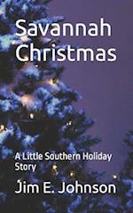 Savannah Christmas: A Little Southern Holiday Story 