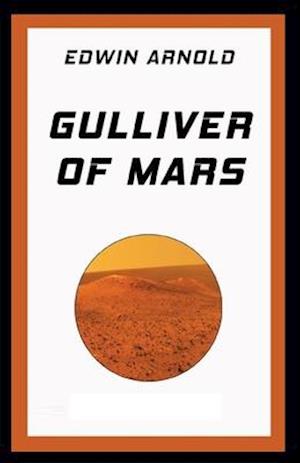 Gulliver of Mars (Illustrated edition)