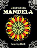 MINDFULNESS MANDELA COLORING BOOK: This Coloring Book for Adult Relaxations, Stress Relief, Fun, and an easy Coloring page 