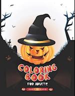 Halloween Coloring Book : A happy halloween coloring activity book for adults by spooky & fun coloring pages with amazing design. 