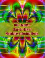 100 Creative Haven Flower Mandalas Coloring Book: 100 Magical Mandalas flowers| An Adult Coloring Book with Fun, Easy, and Relaxing Mandalas 