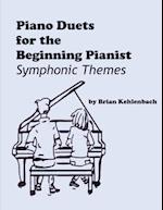 Piano Duets for the Beginning Pianist: Symphonic Themes 