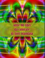 oltre 90 libri da colorare di fiori mandala