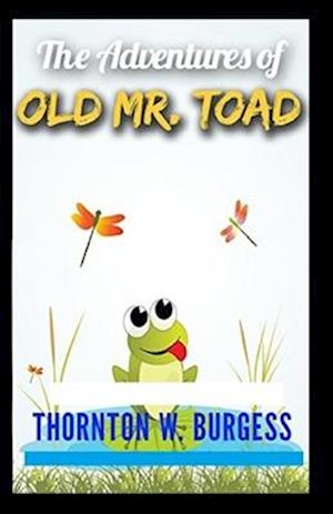 The Adventures of Old Mr. Toad illustrated