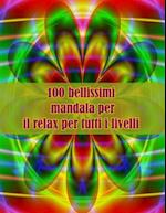 100 bellissimi mandala per il relax per tutti i livelli