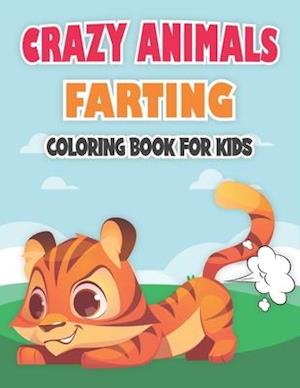 Crazy Animals Farting Coloring book: Best Gift for Kids who love Animals Farting