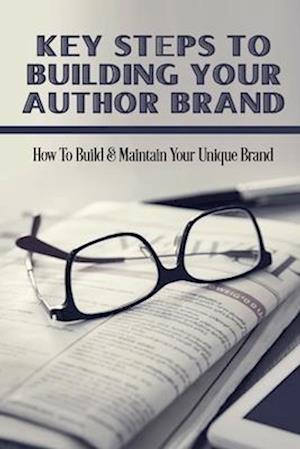 Key Steps To Building Your Author Brand