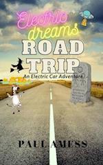 Electric Dreams Road Trip: An Electric Car Adventure 