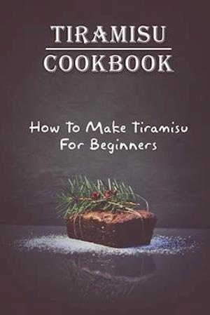 Tiramisu Cookbook