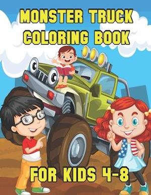 Monster Truck Coloring Book for Kids Ages 4-8: Monster Truck Coloring Book for Kids Big & Fun Truck Designs To Colour In For Children Monster Truck Co