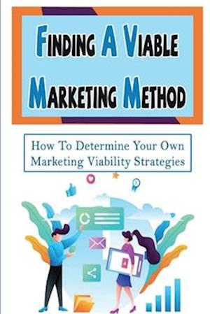 Finding A Viable Marketing Method