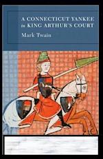 A Connecticut Yankee in King Arthur's Court Annotated 