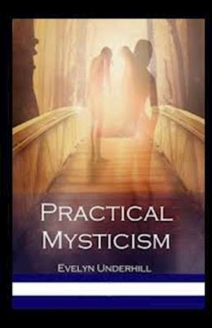Practical Mysticism Annotated