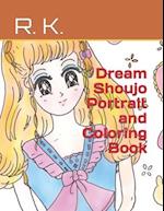 Dream Shoujo Portrait and Coloring Book 