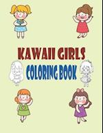 Kawaii Girls Coloring Book: Chibi Girls Coloring Book : Kawaii Japanese Manga Drawings And Cute Anime Characters Coloring Page For Kids And Adults 