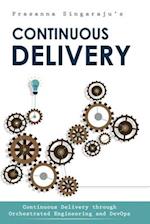 Continuous Delivery: Orchestrated Engineering and DevOps 