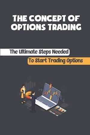 The Concept Of Options Trading