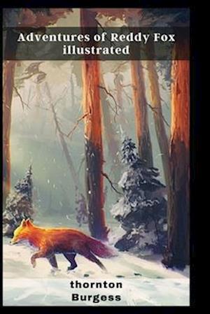 Adventures of Reddy Fox illustrated