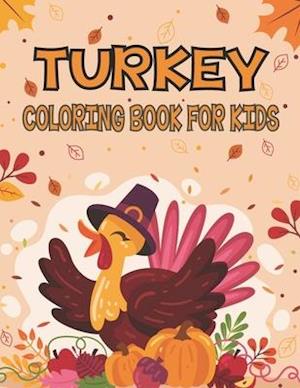 Turkey Coloring Book For Kids: Cool Stylish Activity Book For Toddlers Boys And Girls Entertaining With Many Stunning Turkey Designs