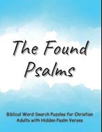 The Found Psalms: Biblical Word Search Puzzles for Christian Adults with Hidden Psalm Verses, Check on the Bible Knowledge for Women & Men (100 Challe