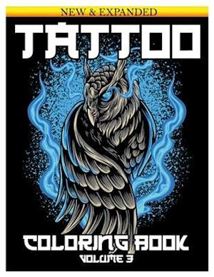 Tattoo Coloring Book: An Adult Coloring Book with Awesome and Relaxing Beautiful Modern Tattoo Designs for Men and Women 50 Coloring Pages Volume 3