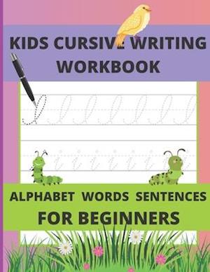 Kids Cursive Writing Workbook: Cursive Writing Instruction, Teach Cursive (Letters, Words, Sentences)