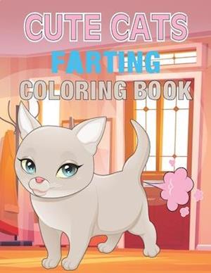 Crazy Farting Cats Coloring book: amazing drawable Farting Cats book for kids