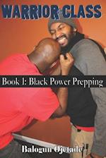 Warrior Class: Black Power Prepping 