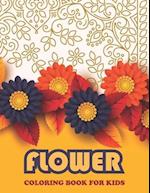 Flower Coloring Book For KIDS: Book For Toddlers Simple & Fun Designs of Real Flowers for Kids Ages 2-4 