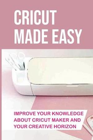 Cricut Made Easy