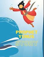 PROPHET YUNUS STORY: ISLAMIC STORY OF YUNUS- BOOK FOR KIDS. 