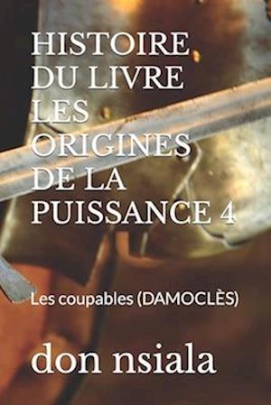 Histoire Du Livre Les Origines de la Puissance 4