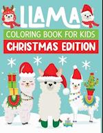 llama coloring book for kids christmas edition: A Collection of Coloring Pages Of Christmas Llamas , Christmas Gift for Girls 