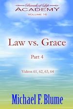 Law vs. Grace:: Volume 16 