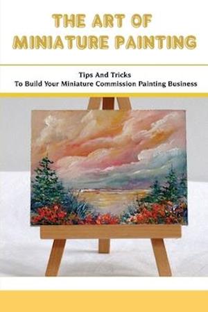 The Art Of Miniature Painting