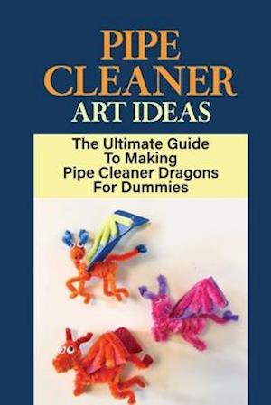 Pipe Cleaner Art Ideas