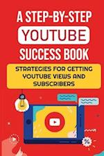 A Step-By-Step YouTube Success Book