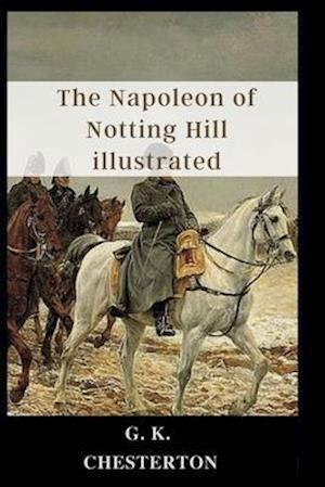 The Napoleon of Notting Hill illustrated