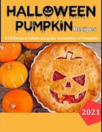 Haloween Pumpkin Recipes: 120 Recipes Celebrating the Versatility of Pumpkin and Other Winter Squash 