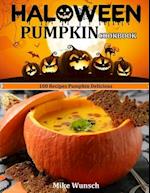 HALOWEEN PUMKIN COOKBOOK: 100 RECIPES PUMPKIN DELICIOUS 