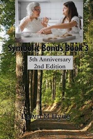 Symbolic Bonds Book 3: 5th Anniversary 2nd Edition
