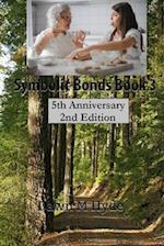 Symbolic Bonds Book 3: 5th Anniversary 2nd Edition 